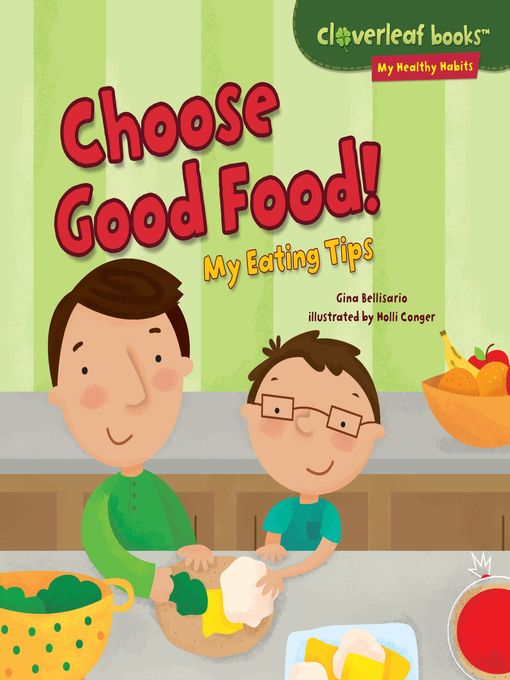 Title details for Choose Good Food! by Gina Bellisario - Available